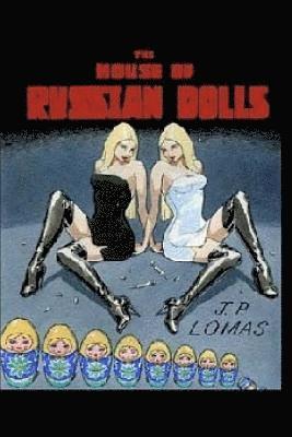 The House of Russian Dolls 1