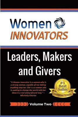Women Innovators 2: Leaders, Makers and Givers 1