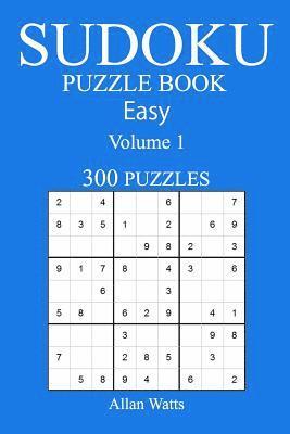 Allan Watts - 300 Easy Sudoku Puzzle Book: Volume 1, Häftad