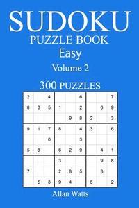 bokomslag 300 Easy Sudoku Puzzle Book: Volume 2