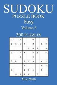 bokomslag 300 Easy Sudoku Puzzle Book: Volume 6
