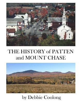 The History of Patten and Mt. Chase 1