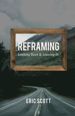 Reframing: Looking Back and Leaning In 1