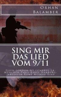 bokomslag Sing mir das Lied vom 9/11: Aufzeichnungen vom 9/11