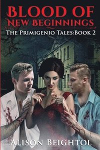 bokomslag Blood of New Beginnings The Primigenio Tales: Book 2