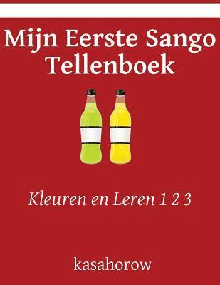 Mijn Eerste Sango Tellenboek: Kleuren en Leren 1 2 3 1