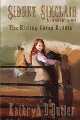 bokomslag The Riding Camp Riddle: Sidney Sinclair Adventure #2