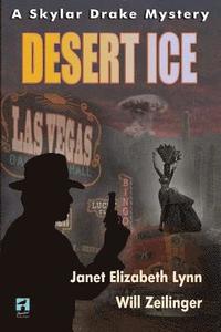 bokomslag Desert Ice: A Skylar Drake Mystery