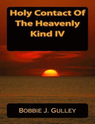 bokomslag Holy Contact of The Heavenly Kind IV