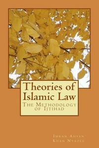 bokomslag Theories of Islamic Law: The Methodology of Ijtihad
