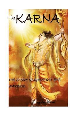 The karna (the story of greatest epic warrior) 1