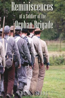 Reminiscences of a Soldier of the Orphan Brigade 1