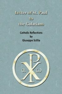 bokomslag The Letter of St. Paul to the Galatians: Catholic Reflections