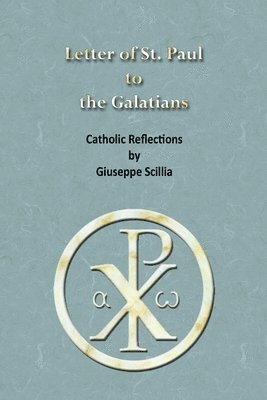 bokomslag The Letter of St. Paul to the Galatians: Catholic Reflections