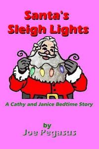 bokomslag Santa's Sleigh Lights: A Cathy and Janice Bedtime Story