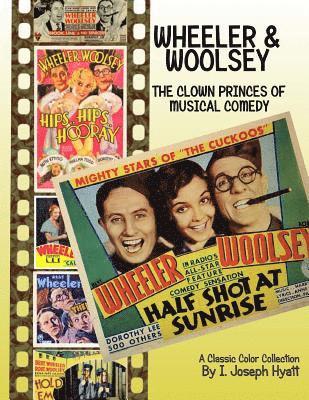 Wheeler and Woolsey: The Clown Princes of Musical Comedy 1