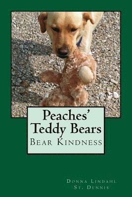 Peaches' Teddy Bears: Bear Kindness 1