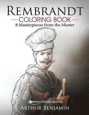 Rembrandt Coloring Book: 8 Masterpieces from the Master