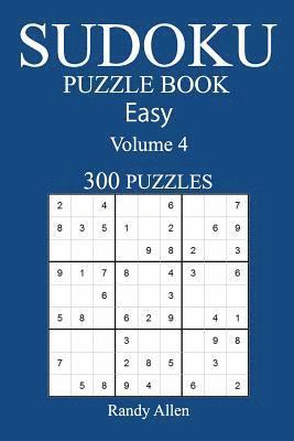 300 Easy Sudoku Puzzle Book: Volume 4 1