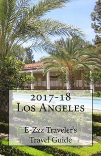bokomslag 2017-18 Los Angeles, CA E-Zzz Traveler's Travel Guide