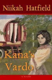 bokomslag Kana's Vardo: a novella