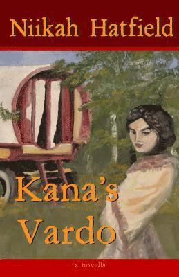 bokomslag Kana's Vardo: a novella