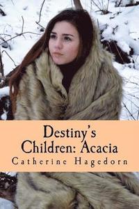 bokomslag Destiny's Children: Acacia