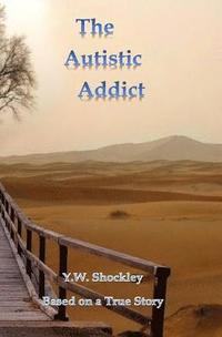 bokomslag The Autistic Addict