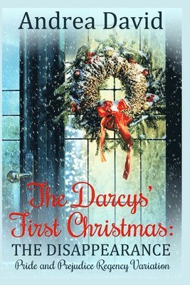 bokomslag The Darcys' First Christmas: The Disappearance