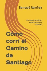 bokomslag Cmo corr el Camino de Santiago
