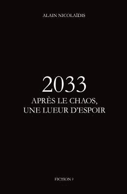 bokomslag 2033 Apres le chaos, une lueur d'espoir