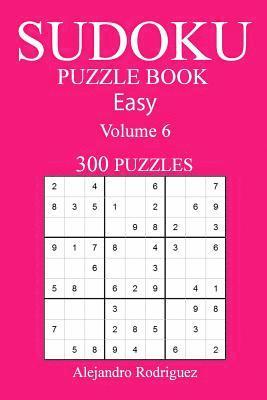 Alejandro Rodriguez - 300 Easy Sudoku Puzzle Book: Volume 6, Häftad