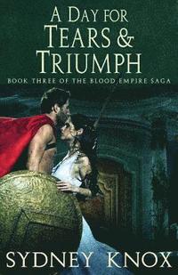 bokomslag Blood Empire Book Three: A Day of Tears & Triumph