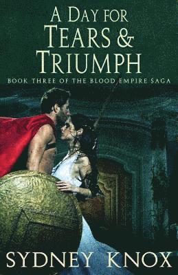 Sydney Knox - Blood Empire Book Three: A Day of Tears & Triumph, Häftad