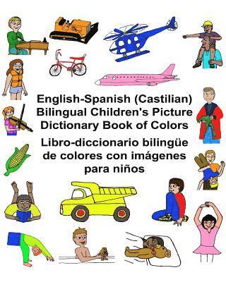 bokomslag English-Spanish (Castilian) Bilingual Children's Picture Dictionary Book of Colors Libro-diccionario bilingüe de colores con imágenes para niños