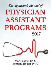bokomslag The Applicant's Manual of Physician Assistant Programs