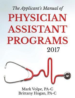 The Applicant's Manual of Physician Assistant Programs 1