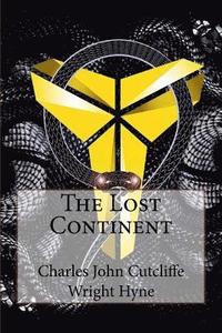 bokomslag The Lost Continent Charles John Cutcliffe Wright Hyne