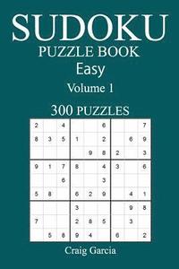 bokomslag 300 Easy Sudoku Puzzle Book: Volume 1