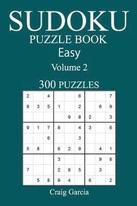 bokomslag 300 Easy Sudoku Puzzle Book: Volume 2