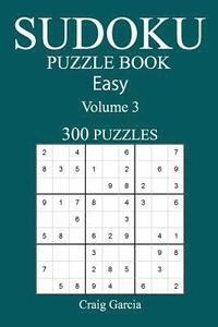 bokomslag 300 Easy Sudoku Puzzle Book: Volume 3