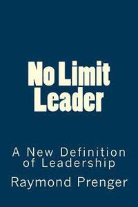 bokomslag No Limit Leader: A New Defination of Leadership