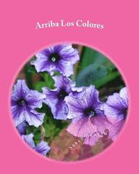 bokomslag Arriba Los Colores: Coloring Flowers