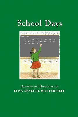 Elna Senecal Butterfield - School Days: Black & White illustrations, Häftad