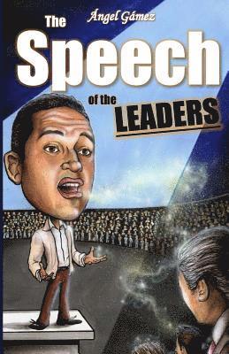 Angel J Gamez, Angel Gamez, Angel J. Gamez - Speech of the Leaders, Häftad