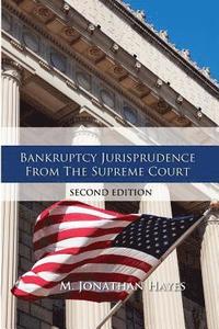 bokomslag Bankruptcy Jurisprudence From the Supreme Court Second Edition