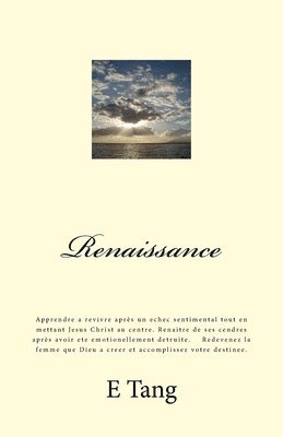 Renaissance: Apprendre a revivre après un echec sentimental tout en mettant Jesus Christ au centre. Renaitre de ses cendres après a 1
