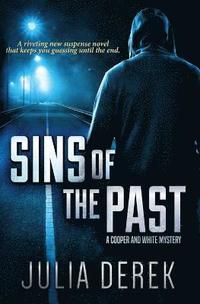 bokomslag Sins of the Past: A riveting suspense novel that keeps you guessing until the end.