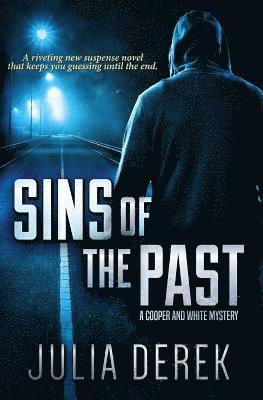 Sins of the Past: A riveting suspense novel that keeps you guessing until the end. 1