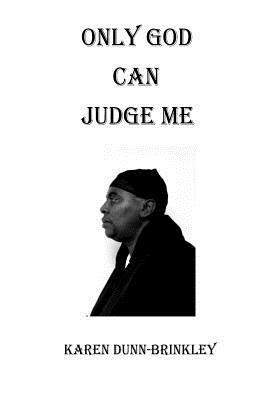 Only God Can Judge Me 1